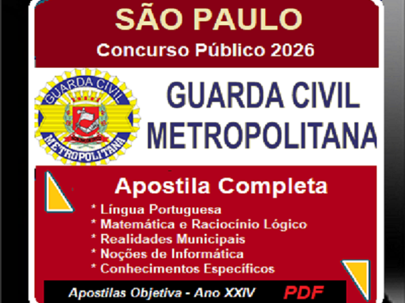 Apostila completa -preparatória - Concurso Guarda Civil Metropolitana -SP 2026